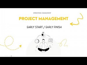 OM | Project Management | How to calculate early start (ES) and early finish (EF) times?
