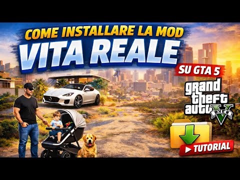 COME INSTALLARE LA MOD VITA REALE SU GTA 5 NEL 2026! -TUTORIAL ITA🇮🇹