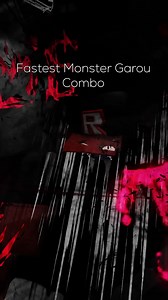 Fastest Monster Form Garou Combo | JuJubo Gaming | Facebook