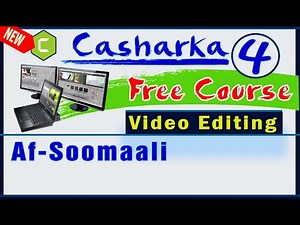 Barashada Video Editing Free Course | Casharka #4 | Af-soomaali