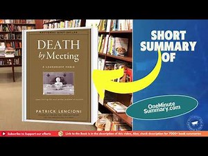 Summary of "Death by Meeting" by Patrick Lencioni | Book Summaries | One Minute Summary