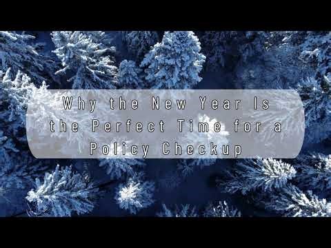 Why the new year is the perfect time for a policy checkup!