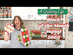 Quilt Block of the Month: August 2023 | A Quilting Life