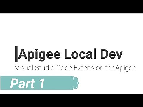 Create Apigee API Proxy Local Development with VS Code - Part 1