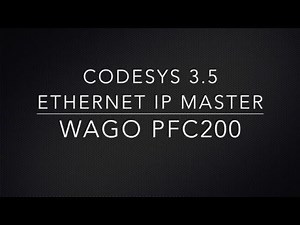 WAGO PFC200 Controller as EthernetI/P Master with CoDeSys 3.5