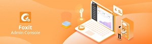 How to Use Foxit Admin Console: An Overview | Foxit