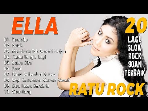 E L L A RATU ROCK MALAYSIA - TOP 20 LAGU SLOW ROCK 90AN TERBAIK