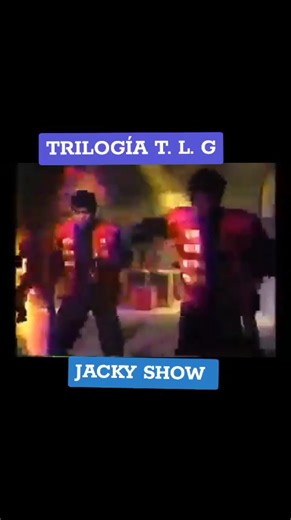 Trilogía T. L. G: Reviviendo el Jacky Show de los 90