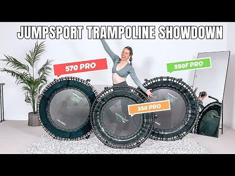 JumpSport Fitness Trampoline Ultimate Comparison & Review: 350 Pro vs. 570 Pro vs. 550F Pro