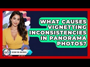 What Causes Vignetting Inconsistencies In Panorama Photos? - Design Tool Unlocked