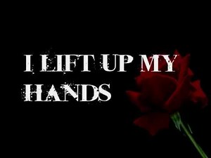 I Lift Up My Hands lyrics