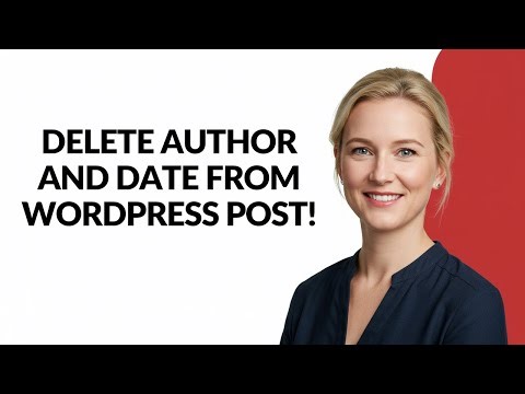 DELETE AUTHOR AND DATE FROM WORDPRESS POST! - Julia'sTutorials