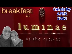 CELEBRITY APEX; LUMINAE for BREAKFAST, Suite dining for the Retreat