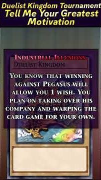 Duelist Kingdom Motivation?