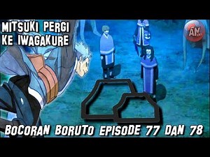 Terungkap!!! MITSUKI pergi ke IWAGAKURE | Spoiler / Bocoran Boruto Episode 77 dan 78