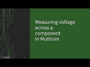 Multisim - Measuring Component Voltages