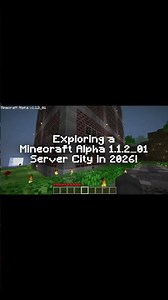Alpha Minecraft 1.1.2_01 City Exploration in 2026! #minecraftalpha #minecraft #minecraftmultiplayer