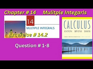 CH#14 | Multiple Integrals Exercise 14.2 Question 1-8 | Howard Anton 10th edition | #calculusanton