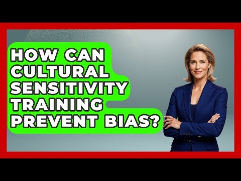How Can Cultural Sensitivity Training Prevent Bias? - Law Enforcement Insider