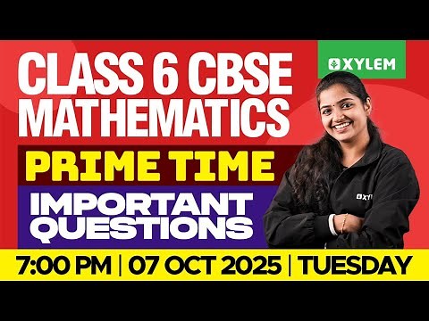 Class 6 CBSE Maths | Prime Time | Important Questions | Xylem Class 6 CBSE