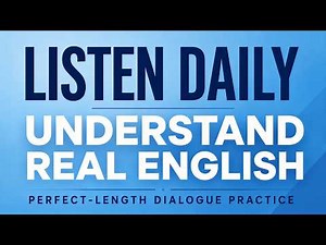 Listen Daily, Understand Real English Dialogues — Perfect-Length Practice