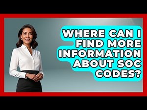 Where Can I Find More Information About SOC Codes? - US Citizenship Immigration Guide
