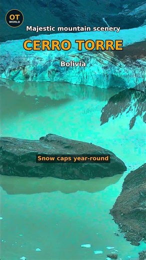 Cerro Torre — Bolivia Majestic mountain scenery #cerrotorre #shorts