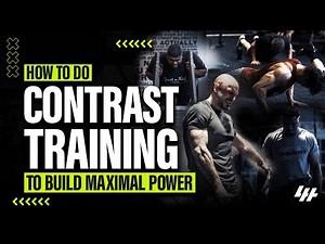 How To Do Contrast Training To Build Maximal Power (with examples)