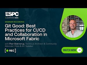 Git Good: Best Practices for CI/CD and Collaboration in Microsoft Fabric
