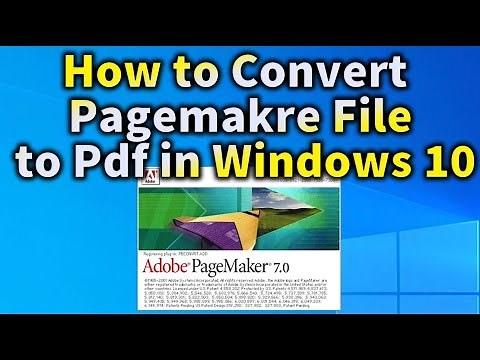 How to Convert Pagemaker File to Pdf in Windows 10