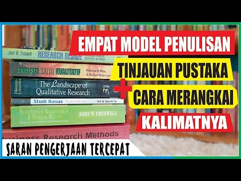 CARA MENULIS TINJAUAN PUSTAKA / LANGKAH 2: MODEL DAN PRAKTIK PENULISAN