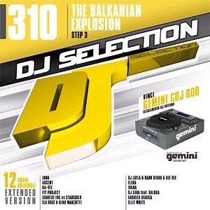 Various - DJ Selection 310 - The Balkanian Explosion Step 3
