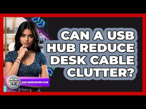 Can A USB Hub Reduce Desk Cable Clutter? - The Hardware Hub
