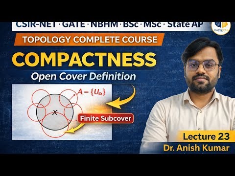 Lecture-23 || Topology complete course|| Compactness || Open cover definition