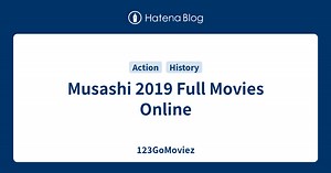 Musashi 2019 Full Movies Online