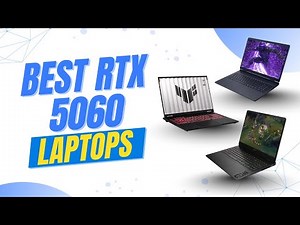 Best RTX 5060 Laptops in 2025