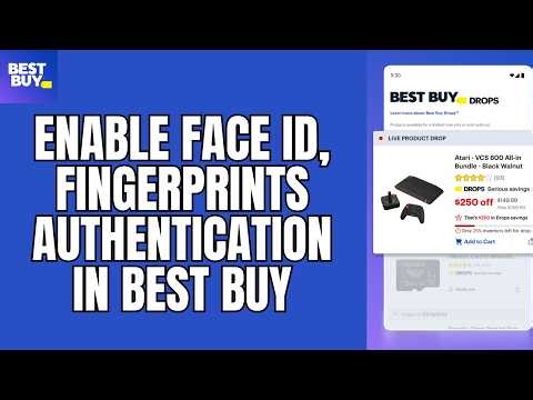 How to Enable Face Id, Fingerprints Authentication in Best Buy 2026?