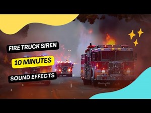 Fire Truck Siren 10 Minutes / Sound Effects