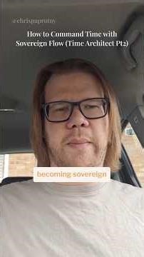 How to Command Time with Sovereign Flow (Time Architect Pt2)