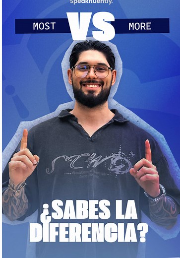 More vs. Most: Domina el Comparativo y Superlativo