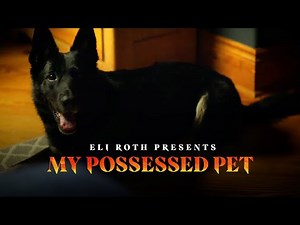 A Demon Takes Possession Of A Woman's Dog | Eli Roth Presents: My Possessed Pet