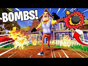 Hello Neighbor BUT WITH BOMBS IS CRAZY!