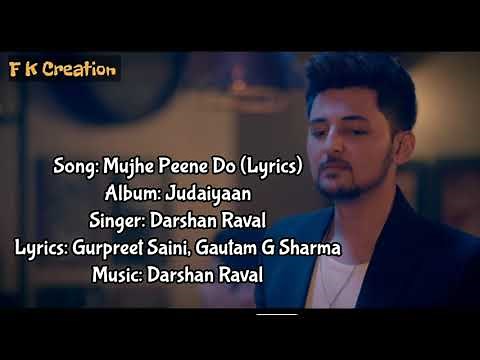 Mujhe Peene Do Song (Lyrics) Darshan Raval