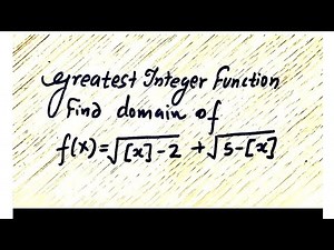 || Domain of functions || Greatest Integer function ||