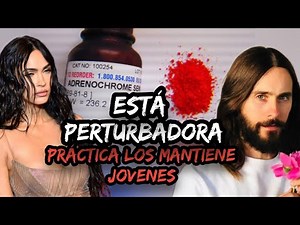 El ADRENOCROMO El Perturbador "elixir" de los FAMOSOS que los mantiene Jóvenes!!