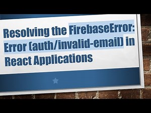 Resolving the FirebaseError: Error (auth/invalid-email) in React Applications
