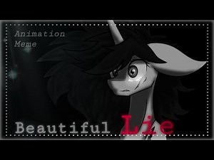 [MLP MEME] Beautiful Lie Meme ~•