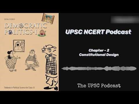 Chapter 2 | Constitutional Design | Class Ninth NCERT History UPSC Podcast