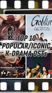 Which one is your favorite? Top 10 Popular/Iconic K-Drama OSTs #kdrama