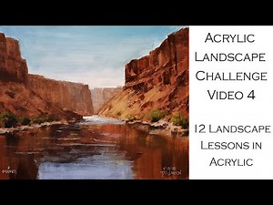 Week 4- Painting Acrylic Landscape Challenge- Floating the Colorado